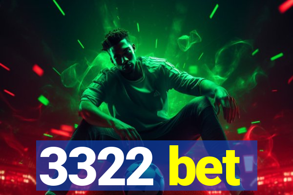 3322 bet